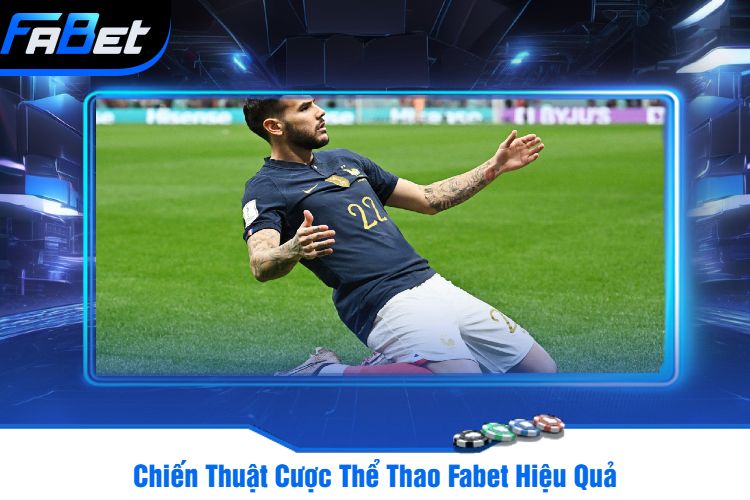 Chiến Thuật Cược Thể Thao Fabet Hiệu Quả