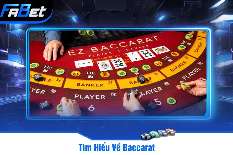 Tìm Hiểu Về Baccarat