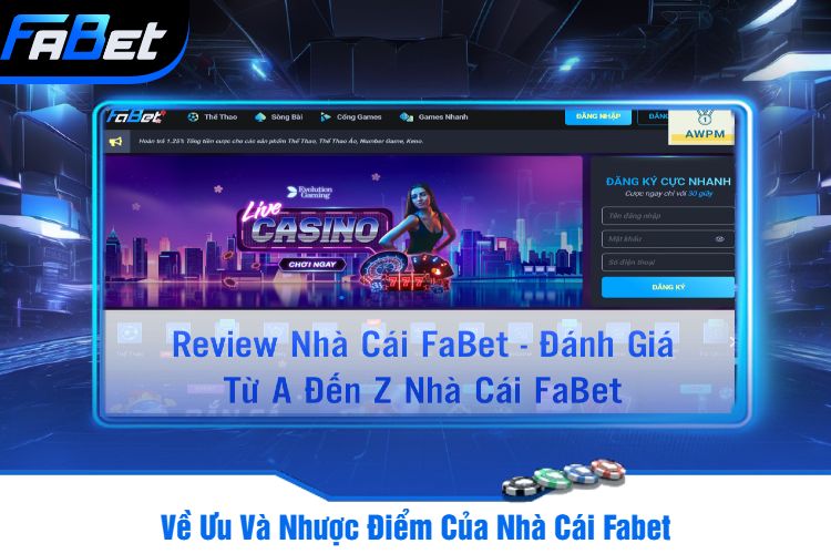 Về Ưu Và Nhược Điểm Của Nhà Cái Fabet